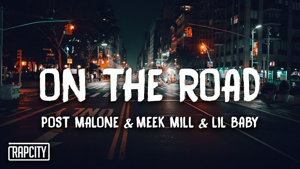 riverdale Post Malone - On The Road (Lyrics) ft. Meek Mill & Lil Baby