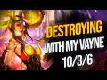 ANOTHER game DESTROYING with my VAYNE