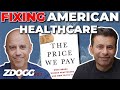 Don't Wait For Government To Fix Healthcare (w/Dr. Marty Makary)