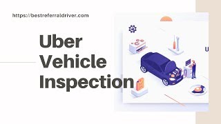 Uber Vehicle Inspection -Will Your Vehicle Pass All The Test?