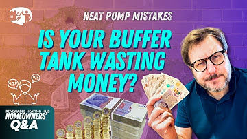 Is Your Buffer Tank Wasting Heat and Money? Buffer Tanks & Heat Pumps Explained!