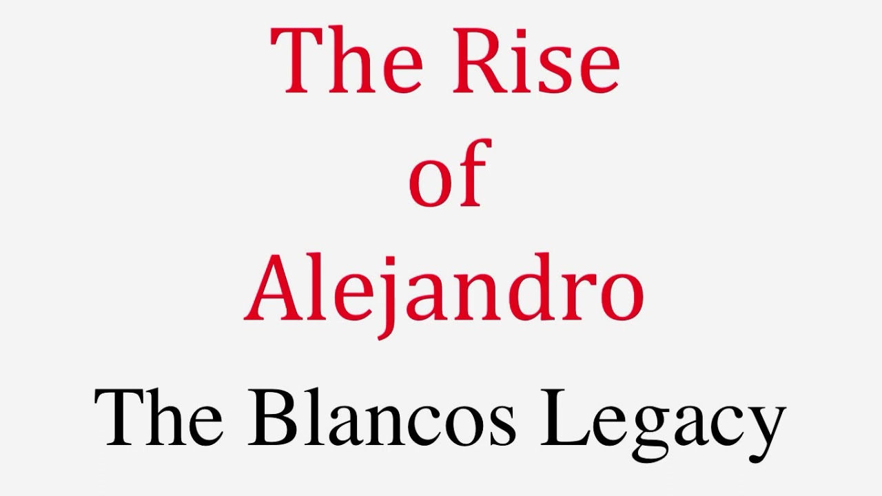 Awakened from the Dead - The Rise of Alejandro: The Blancos Legacy Music Extended