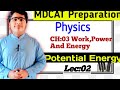 MDCAT Preparation||Work,Energy And Power||Potential Energy+ important mcqs||Lecture:02