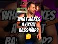 What Makes A Great Bass Amp? 🤔