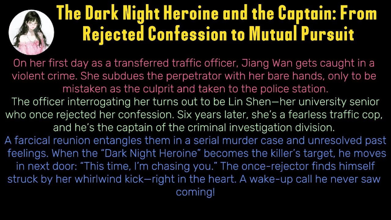 《The Dark Night Heroine and the Captain: From Rejected Confession to Mutual Pursuit》