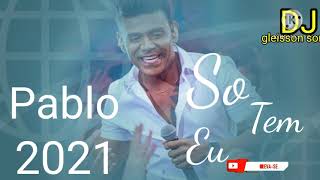 So tem Eu - Pablo 2021