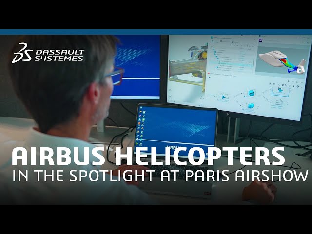 Airbus Helicopters - In the Spotlight at Paris Air Show | Dassault Systèmes