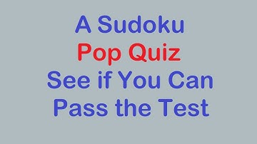 Sudoku Primer 236 - A Sudoku Pop Quiz