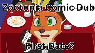 (Zootopia Comic Dub) First Date?