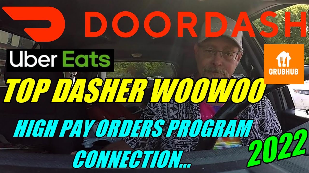 2022 DOORDASH TOP DASHER WOOWOO HIGH PAY ORDERS PROGRAM CONNECTION