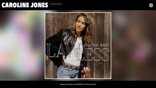 Caroline Jones - Lawless (Official Audio)