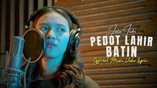 JULIA INDRI - PEDOT LAHIR BATIN ( MV LYRIC) | SUN LAN RIKO WES ADOH PEDOT LAHIR BATIN