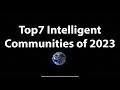 The Top7 Intelligent Communities of 2023