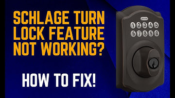 Schlage Turn Lock Feature Not Working [How to Fix]