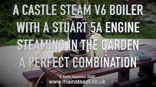 A CASTLE STEAM V6 BOILER WITH A STUART 5A STEAM ENGINE