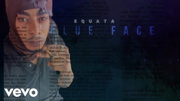Equata - Blue Face (Official Audio)