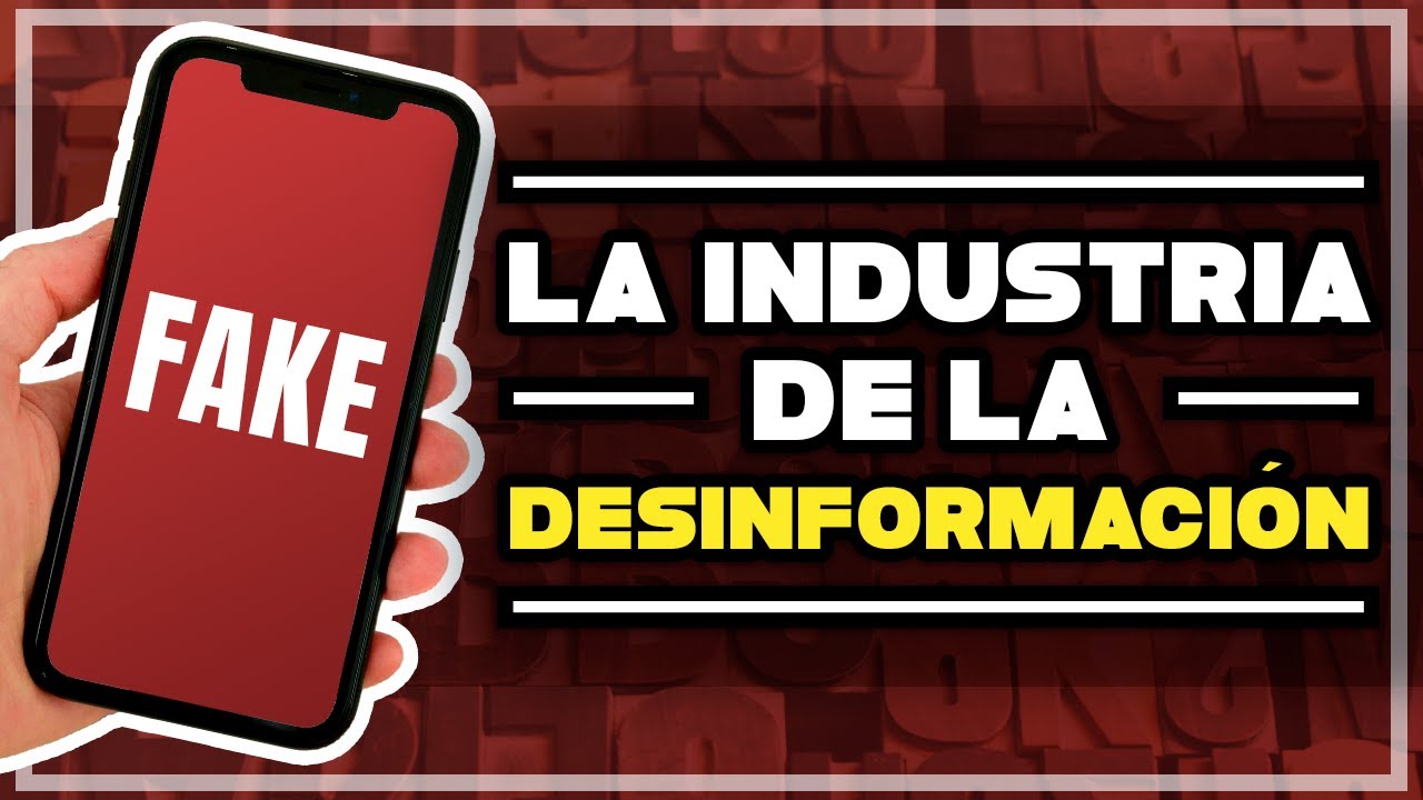 La INDUSTRIA de la MENTIRA en Internet