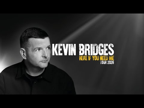 Kevin Bridges: Here If You Need Me - NEW Tour Announcement