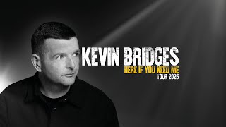 Kevin Bridges: Here If You Need Me - NEW Tour Announcement