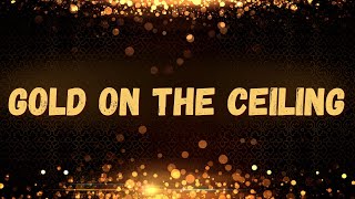 Gold On The Ceiling - The Black Keys (Lyrics) 🎤