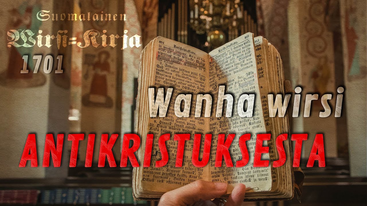 Antikristus-virsi - ”Ruomi röykkiä”, v1701 luterilaisesta virsikirjasta ...