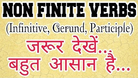 NON FINITE VERBS IN ENGLISH GRAMMAR