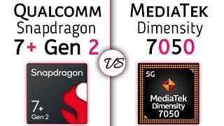 Snapdragon 7plus Gen 2 vs Dimensity 7050 | what's a better For YOU ?