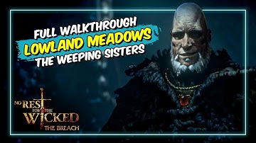 Weeping Sisters Quest in Lowland Meadows | Full Walkthrough + Cinematics | No Rest for the Wicked