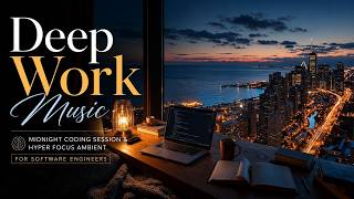 Deep Work Music ~ Midnight Coding Session & Hyper Focus Ambient for Software Engineers
