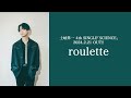 【土岐隼一】「roulette」視聴動画<2024.2.21OUT!!>