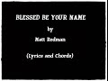 BLESSED BE YOUR NAME - Matt Redman (Lyrics and Chords)