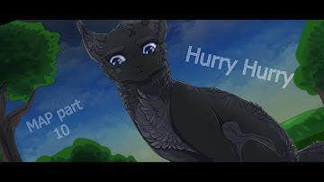 Hurry Hurry - 12h Warrior cats PMV MAP part 10