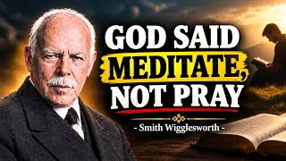 Why God Told Joshua to Meditate — Not Pray — Before His Biggest Battle | Smith Wigglesworth