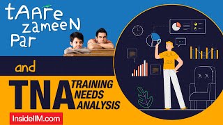 Taare Zameen Par and TNA ( Training Needs Analysis )