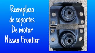 COMO CAMBIAR SOPORTES DE MOTOR NISSAN FRONTIER 4.0L 2005-2015 Cambio De Motor Nissan Frontier