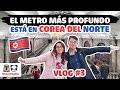 METRO DE PYONGYANG, EL MÁS PROFUNDO DEL MUNDO 😱🇰🇵VLOG COREA DEL NORTE #3