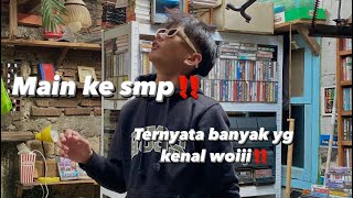 #vlog 6 - Main ke Smp‼️TERNYATA ADA YANG KENALIN GUA‼️😁