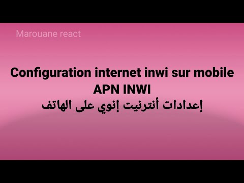 #Configuration internet inwi sur mobile (APN INWI),إعدادات أنترنيت إنوي على الهاتف#