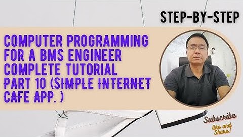 BMS ENGINEER COMPUTER PROGRAMMING PART 10 (SIMPLE INTERNET CAFE APP.)