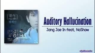 Jang Jae In feat. NaShow – Auditory Hallucination (환청) [Kill Me Heal Me OST Part 1] [Rom|Eng Lyric]