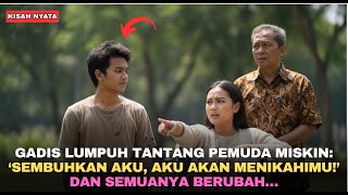 Download Lagu Gadis Lumpuh Tantang Pemuda Miskin: ‘Sembuhkan Aku, Aku Akan Menikahimu!’ — Dan Semuanya Berubah… MP3