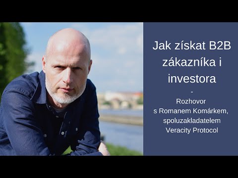 #13 Jak získat B2B zákazníka i investora – Roman Komárek