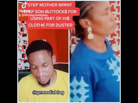 STEP MOTHER BURNT STEP SON BUTTOCKS FOR USING PART OF HIS CLOTHE FOR DUSTER