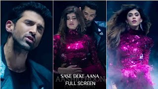Sase Dene Aana Fullscreen Whatsapp Status Palak M & Raj B Om Aditya Roy K & Sanjana S Song,