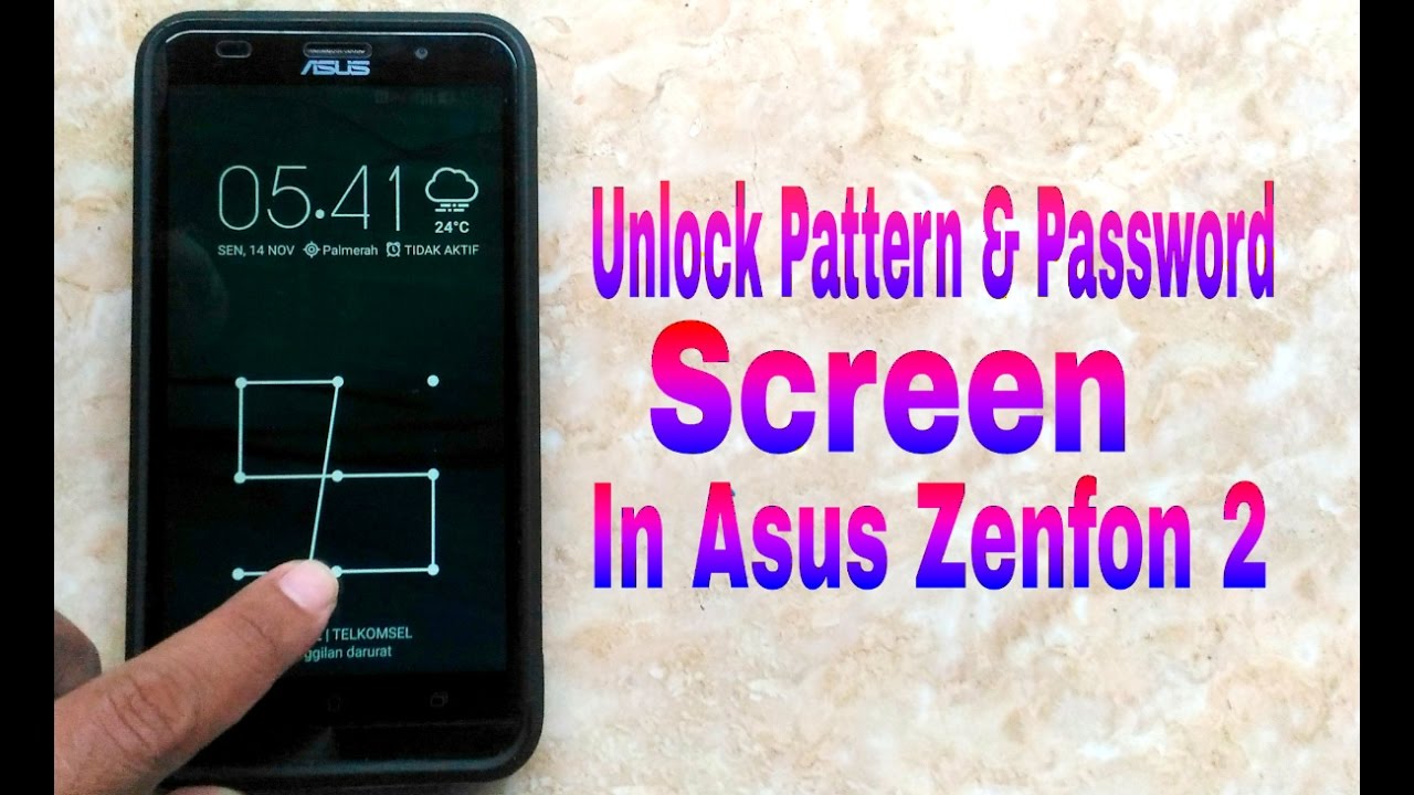 Cara Buka Pola Dan Password Asus Zenfone 2 Karena Lupa Youtube