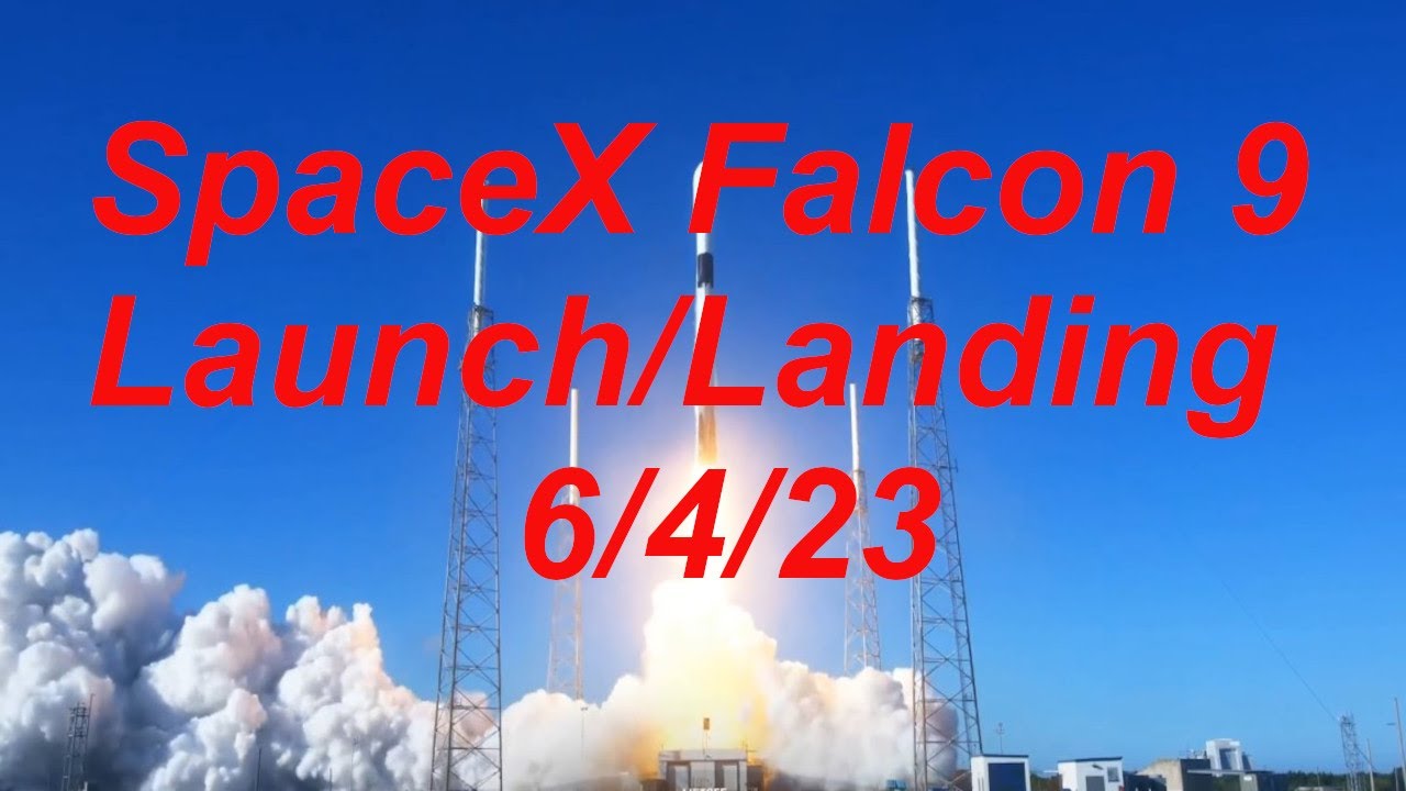 SpaceX Falcon 9 Launch-Landing, Starlink 6/4/23 - YouTube