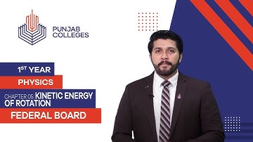 PGC Lectures-Inter Part 1-Fedreal Board-Physics-Chapter 5-Kinetic Energy Of Rotation