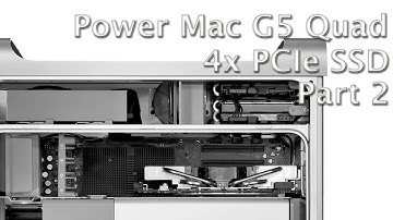 (part 2) The fastest Power Mac G5 Quad ever - 4x PCIe SSD RAID - Quick test