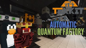 Automatic Quantum Factory 11 - Shenanigans (Modded Minecraft Tekkit 2)