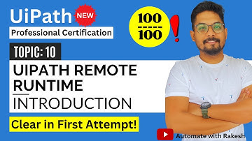 Introduction to UiPath Remote Runtime | UiPath Automation Developer Professional Exam Preparation